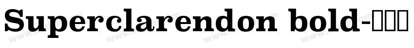 Superclarendon bold字体转换